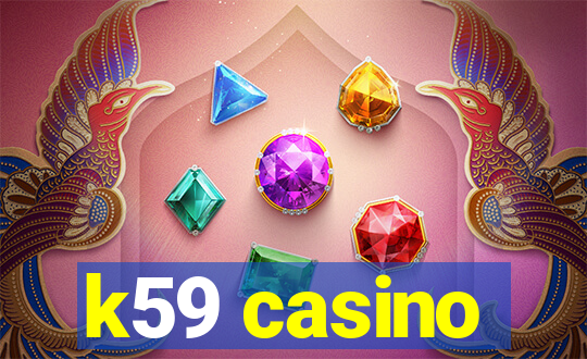 k59 casino